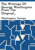 The_writings_of_George_Washington_from_the_original_manuscript_sources_1745-1799