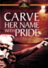 Carve_her_name_with_pride