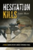 Hesitation_kills