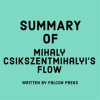 Summary_of_Mihaly_Csikszentmihalyi_s_Flow