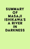 Summary_of_Masaji_Ishikawa_s_A_River_in_Darkness
