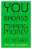 You_are_a_badass_at_making_money