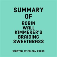 Summary_of_Robin_Wall_Kimmerer_s_Braiding_Sweetgrass